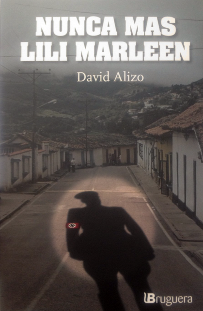 LANZAMIENTO VZLA:NUNCA MÁS LILI MARLEEN de David Alizo