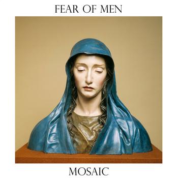 FEAR OF MEN –  Green Sea / Mosaic (2012)