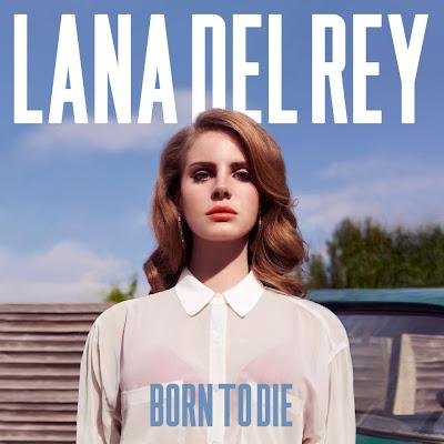 Lana del Rey - Born To Die + Paradise Edition