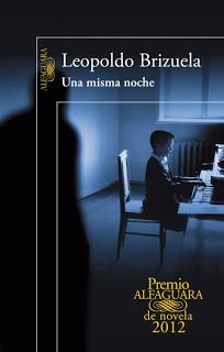 Premio Alfaguara 2012: Una misma noche de Leopoldo Brizuela