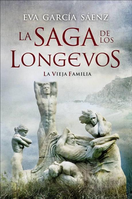 La saga de los longevos.La vieja familia. Eva García Sáenz