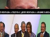 ¿Quien respalda Televisa? Amador Narcia?