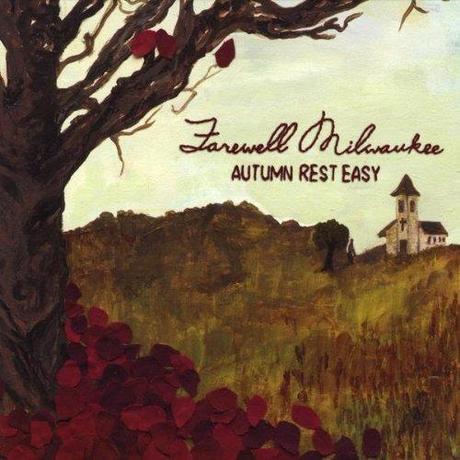 Autumn Rest Easy - Farewell Milwaukee