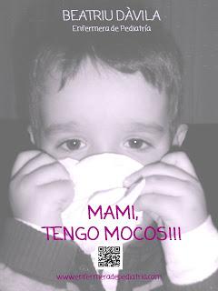 Mami, tengo mocos!!!