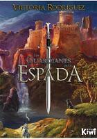 Los Guardianes de las Espada, de Victoria Rodríguez.