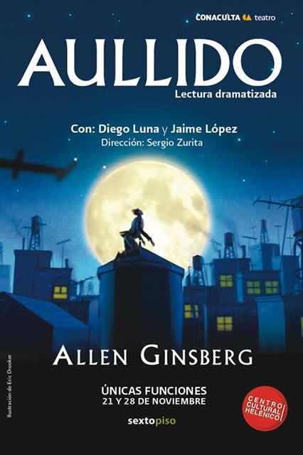 AULLIDO (Howl) de Allen Ginsberg@ Centro Cultural Helénico