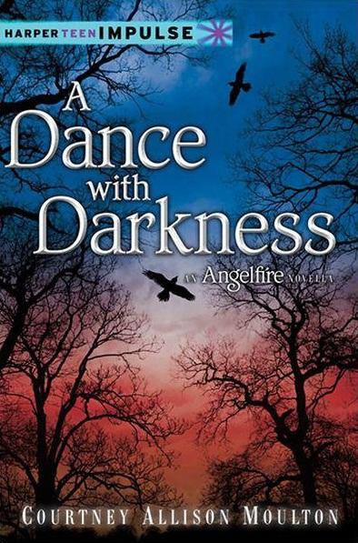 Portada Revelada: A Dance with Darkness (Angelfire, #0) de Courtney Allison Moulton