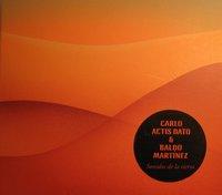Carlo Actis Dato - Baldo Martínez: Sonidos de la tierra (Universal, 2012)