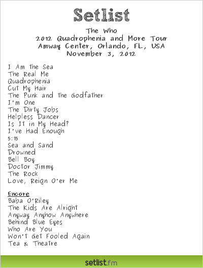 The Who Setlist Amway Center, Orlando, FL, USA 2012, 2012 Quadrophenia and More Tour