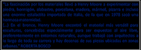 HENRY MOORE: MATERIA, VOLUMEN, VACÍO...