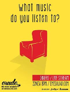 The Crude Sessions On Emesound: Dinero (22.Noviembre en Madrid)