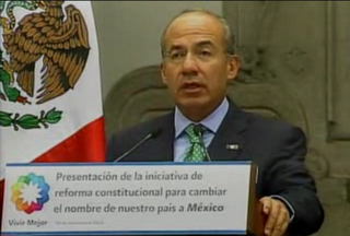 México: el presidente Calderón quiere cambiar el nombre oficial del país