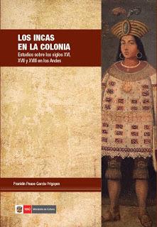 LOS INCAS EN LA COLONIA de Henry Pease_26.11.12