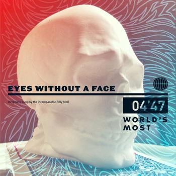World’s Most – Eyes Without A Face (2012)