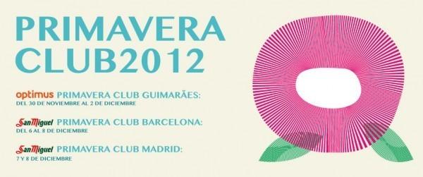 Primavera Club, el festival de música independiente invernal llega a Barcelona, Madrid y Guimaraes