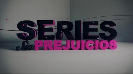 ‘Series sin Prejuicios’ en Canal+