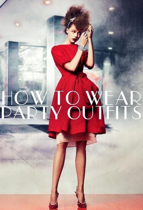 How to Wear Party Outfits