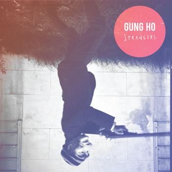 Gung Ho – Side by Side / Strangers (2012)