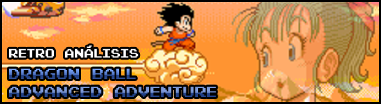 Retro análisis Dragon Ball Advanced Adventure