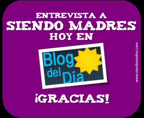 Entrevista a Siendo Madres en Blog del Día