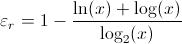 [;\varepsilon_r=1-\frac{\ln(x)+\log(x)}{\log_2(x)};]