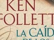 caída gigantes. Kent Follet.