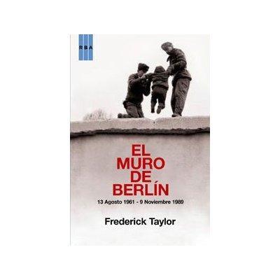 El muro de Berlín, de Frederick Taylor