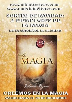 ¡La magia ha llegado por fin a Mientras Lees! Sorteo Navideño de 2 ejemplares de La Magia, de la autora bestseller de El secreto concurso