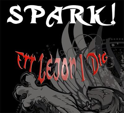 SPARK! - ETT LEJON I DIG  ( 2009 )