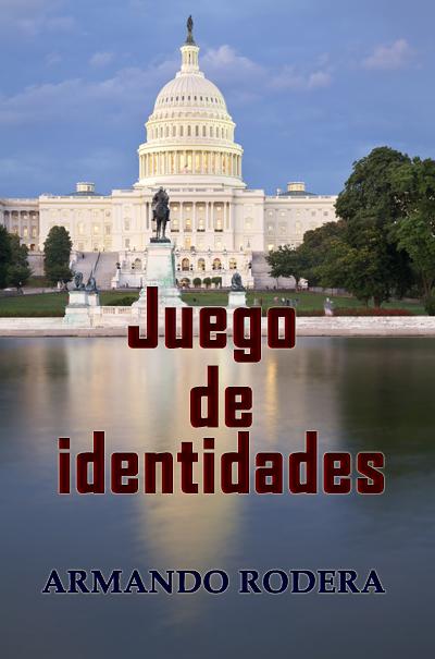 JUEGO DE IDENTIDADES - Armando Rodera