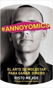 Reseña de «#Annoyomics: el arte de molestar para ganar dinero»