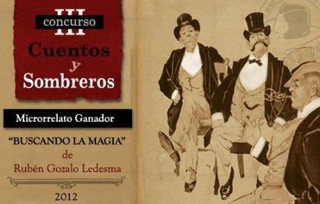 Ganador de la III Edición del Concurso “Cuentos y Sombreros” Ganador del Concurso de Microrrelatos