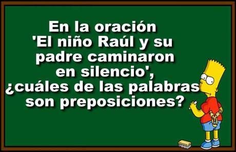 En la oración 'El niño Raúl y su padre caminaron en silencio', ¿cuáles de las palabras son preposiciones? El Quizz de Hoy…¿Cuanto sabes de la Eso ? Prueba de nivel de 3º de ESO – JUEGO QUIZZ DE PREGUNTAS