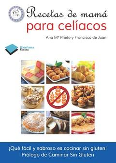 Libro de cocina: Recetas de mamá para celíacos