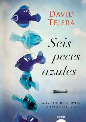SEIS PECES AZULES - David Tejera