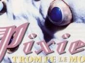 Primavera Sound 2010: Pixies Trompe Monde