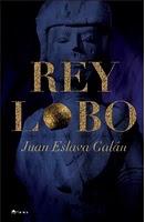 Rey Lobo - Juan Eslava Galán