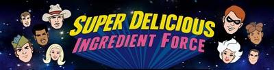 Super Delicious Ingredient Force