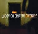 LUDOVICO EINAUDI |  Divenire