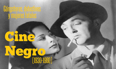 Especiales: El cine negro (1930-1960)