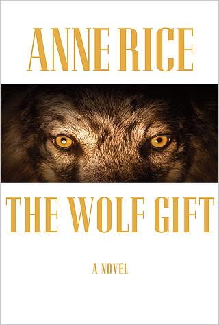 El don del lobo, de Anne Rice