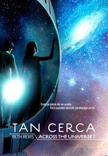 Tan cerca (Across the Universe, #2), Beth Revis