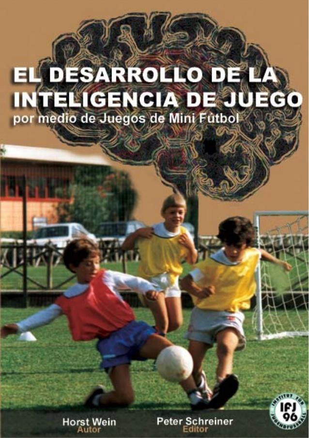 EL DESAROLLO DE LA INTELIGENCIA DE JUEGO EN EL FÚTBOL 4¿Q...
