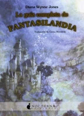 La guía completa de Fantasilandia Diana Wynne Jones