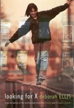 Looking for X Deborah Ellis