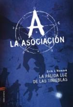 La pálida luz de las tinieblas / Los oscuros límites de la magia (Saga La Asociación) Erik L´Homme, Pierre Bottero