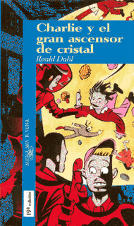 Charlie y el gran ascensor de cristal, Roald Dahl