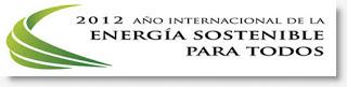 2012 - AÑO INTERNACIONAL DE LA ENERGIA SOSTENIBLE PARA TODOS