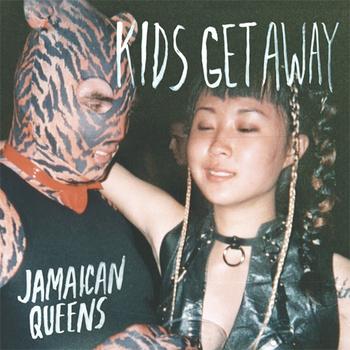 Jamaican Queens –  When You Sleep / Kids Get Away (2012)