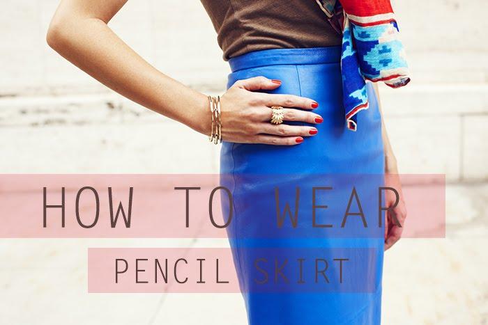 How To Wear – Pencil Skirt